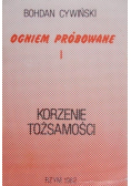 Ogniem próbowane Tom I