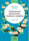 Programy rodzinne twoich chorób Tom 3