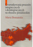 Uwarunkowania procesów integracyjnych i dezintegracyjnych na obszarze poradzieckim
