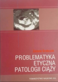 Problematyka etyczna patologii ciąży
