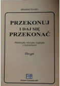 Przekonuj i daj się przekonać Skrypt