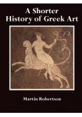 A Shorter History of Greek Art