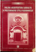 Polska architektura sakralna w poszukiwaniu stylu narodowego