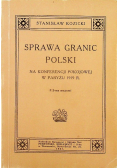 Sprawa granic Polski na konferencji w Paryżu Reprint z 1921 r.