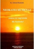 Neokatechumenat. Szansa czy zagrożenie dla kościoła?