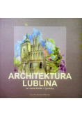 Architektura Lublina w malarstwie i rysunku