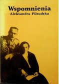 Wspomnienia Aleksandra Piłsudska