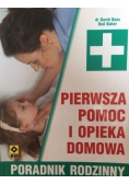 Pierwsza pomoc i opieka domowa Poradnik rodzinny