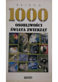 Księga 1000 osobliwości zwierząt świata