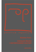 Czesław Miłosz i historyczność kultury