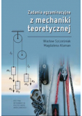 Zadania egzaminacyjne z mechaniki teoretycznej