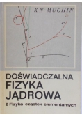 Doświadczalna fizyka jądrowa, Tom II. Fizyka cząstek elementarnych