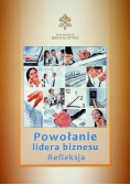 Powołanie lidera biznesu Refleksja