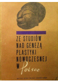 Ze studiów nad genezą plastyki nowoczesnej w Polsce
