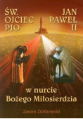 Św Ojciec Pio i Jan Paweł II w nurcie Bożego Miłosierdzia