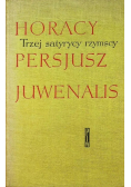 Trzej satyrycy rzymscy. Horacy, Persjusz, Juwenalis