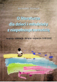O literaturze dla dzieci i młodzieży z niepełnosprawnością