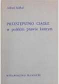 Przestępstwo ciągłe w polskim prawie karnym