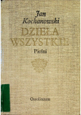 Kochanowski Dzieła wszystkie Tom IV Pieśni