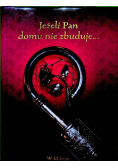 Jeżeli Pan domu nie zbuduje