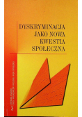 Dyskryminacja jako nowa kwestia społeczna