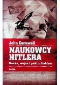 Naukowcy Hitlera Nauka wojna i pakt z Diabłem