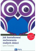 Jak kształtować zachowania małych dzieci