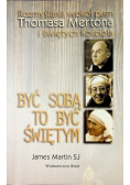 Być sobą to być świętym