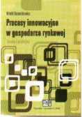 Procesy innowacyjne w gospodarce rynkowej