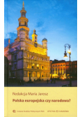 Polska europejska czy narodowa