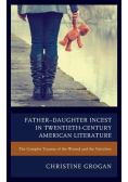 Father-Daughter Incest in Twentieth-Century American Literature