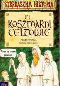 Straszna historia Ci koszmarni Celtowie