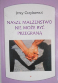 Nasze małżeństwo nie może być przegraną
