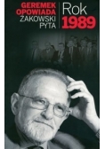Rok 1989 Geremek opowiada Żakowski pyta
