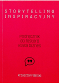 Storytelling inspiracyjny Podręcznik do historii klasa biznes