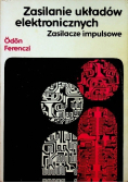 Zasilanie układów elektronicznych Zasilacze impulsywne