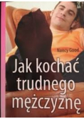 Jak kochać trudnego mężczyznę