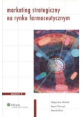 Marketing strategiczny na rynku farmaceutycznym