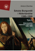Sztuka Burgundii i Niderlandów 1380-1500 Tom II