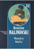 Malinowski Dzieła Tom 12 Tubylcy Mailu