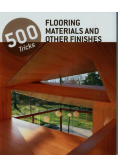 500 Tricks Flooring Materials and Other Finishes