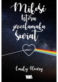 Miłość, która przełamała świat