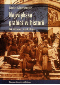 Największa grabież w historii
