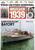 Wielki Leksykon Uzbrojenia Wrzesień 1939 Tom 219 Kuter pościgowy Batory
