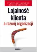 Lojalność klienta a rozwój organizacji