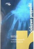 Ciekawe przypadki reumatologiczne