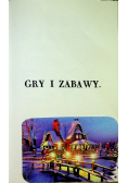 Gry i zabawy różnych stanów w kraju całym, lub niektórych tylko prowincyach