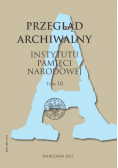 Przegląd Archiwalny Instytutu Pamięci Narodowej Tom 10