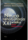 Neuro rehabilitacja XXI wieki
