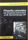 Filozofia człowieka we wczesnej twórczości J I M Bocheńskiego OP Dedykacja autora